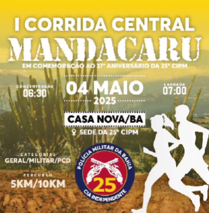 Em comemoração ao aniversário de 27 anos, a 25ª CIPM realizará a sua 1ª Corrida Central Mandacaru