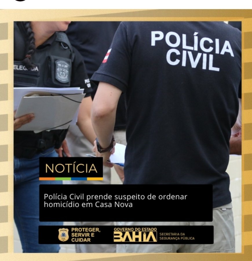 Polícia Civil prende suspeito de ser mandante de homicídio em Casa Nova